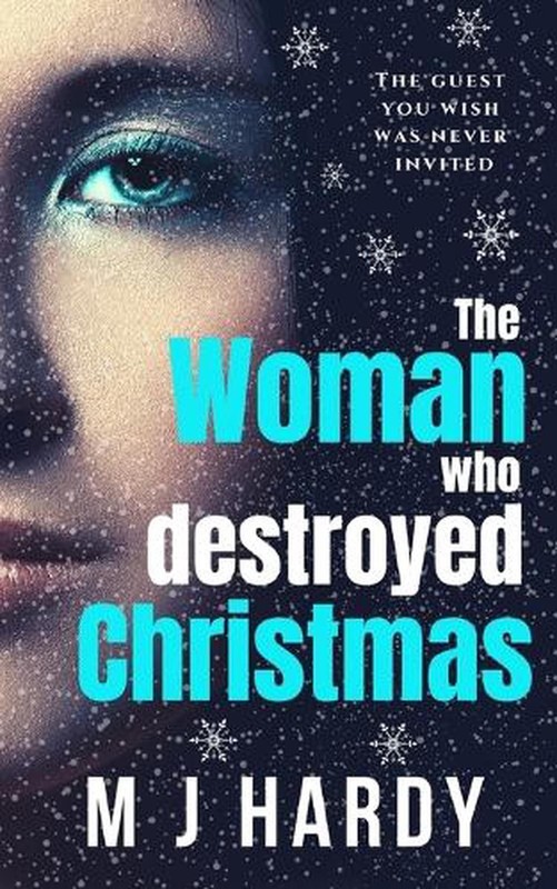 The Woman Who Destroyed Christmas: A chilling and suspenseful psychological thri