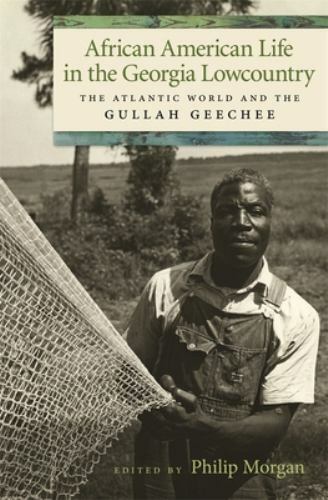 African American Life in the Georgia Lowcountry: The Atlantic World and the Gull