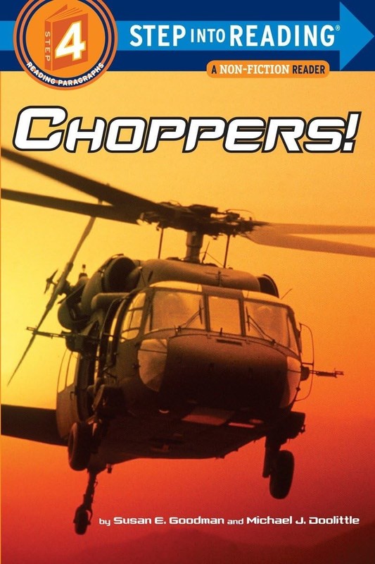 Choppers! (Step into Reading) – paperback Susan E. Goodman|Michael Doolittle