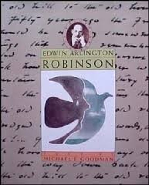 Edwin Arlington Robinson Hardcover Michael E. Goodman