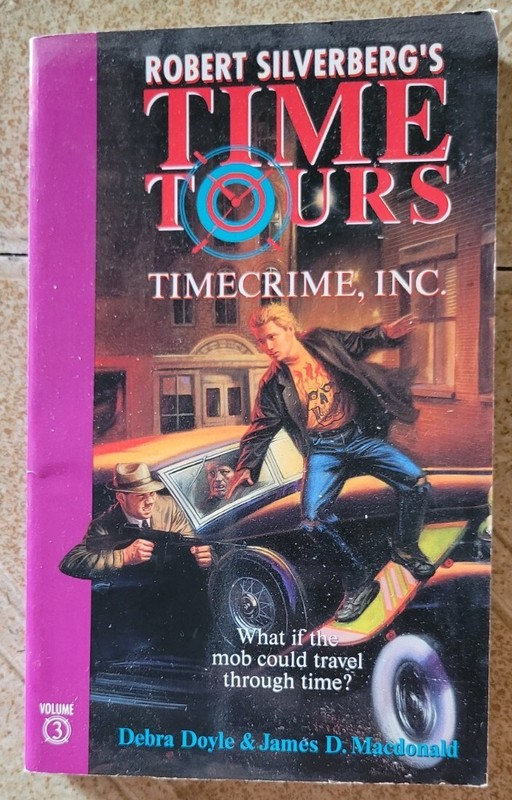 Time Tours Timecrime Inc. Robert Silverberg’s By Debra Doyle Paperback Book #3