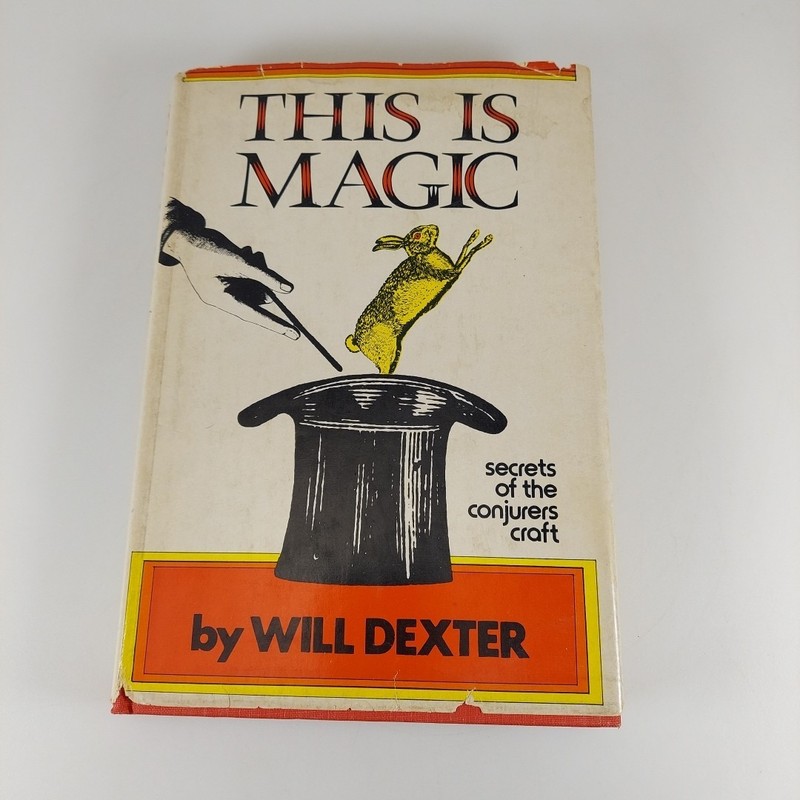 This Is Magic: Secrets of the Conjurer’s Craft Will Dexter 1958 Bell Publishing