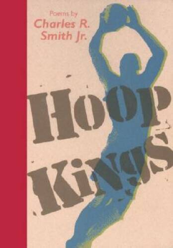 Hoop Kings – Hardcover By Smith Jr, Charles R – GOOD