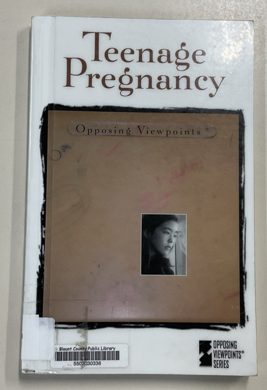 Teenage Pregnancy Opposing Viewpoints by Auriana Ojeda SC 2003 Thomson Gale