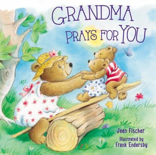 Grandma Prays for You Board Books Jean Fischer