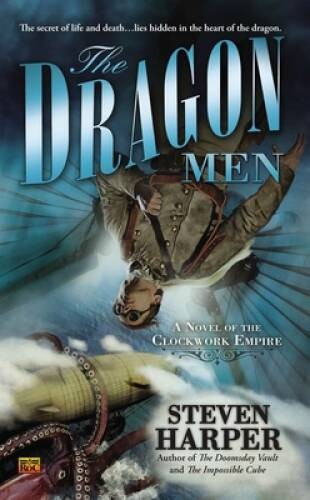 The Dragon Men: A Novel of the Clockwork Empire – Mass Market Paperback – GOOD