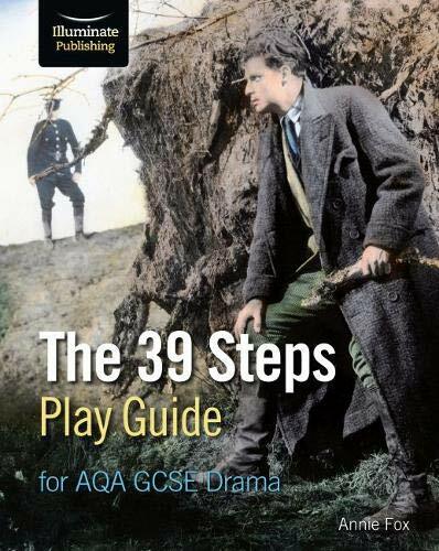 The 39 Steps Play Guide for AQA GCSE Drama By Annie Fox
