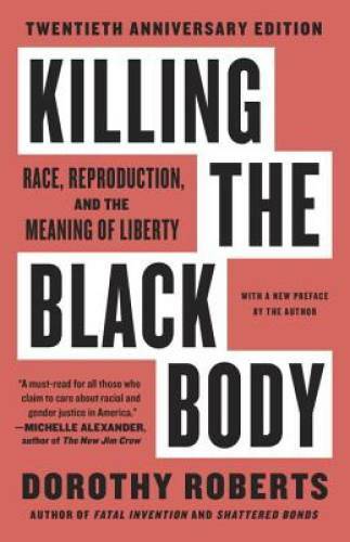 Killing the Black Body: Race, Reproduction, and the Meaning of Liberty – GOOD