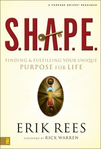 S.H.A.P.E.: Finding and Fulfilling Your Unique- 031027009X, Erik Rees, hardcover