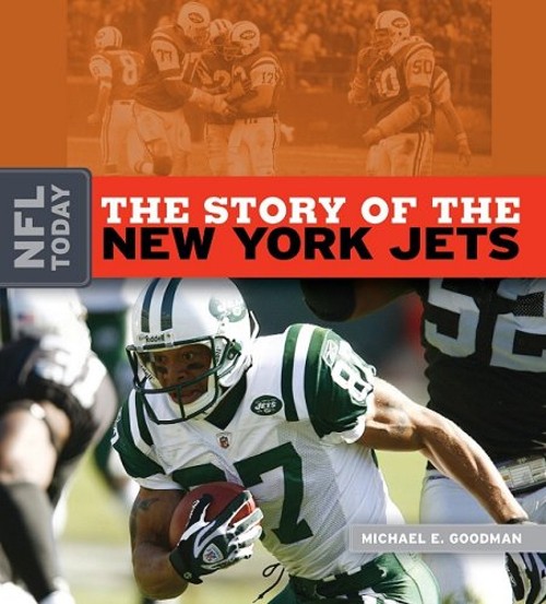 The Story of the New York Jets Hardcover Michael E. Goodman