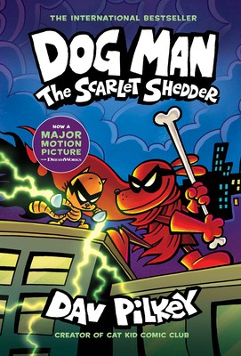 Dog Man: The Scarlet Shedder: A Graphic Novel (Dog Man #12): From the Creator…
