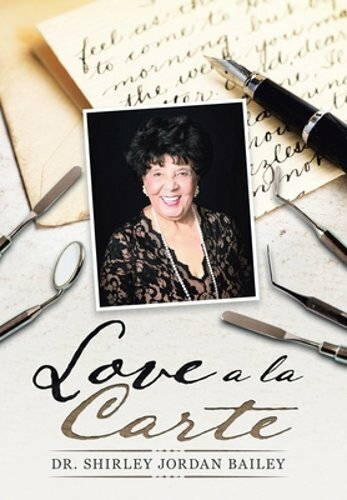 Love a La Carte by Dr. Bailey, Shirley Jordan: New