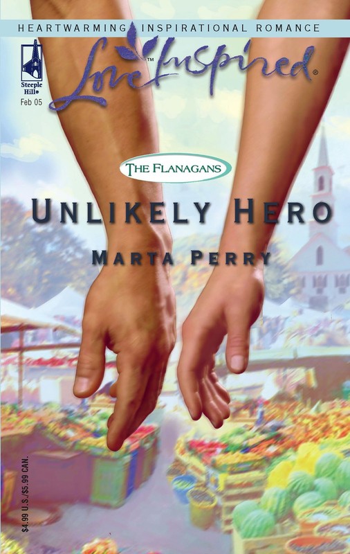 Unlikely Hero (The Flanagans, Book 2) (Love Inspired #287)