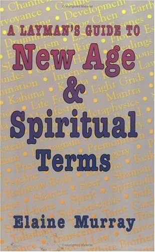A Layman’s Guide to New Age & Spiritual Terms