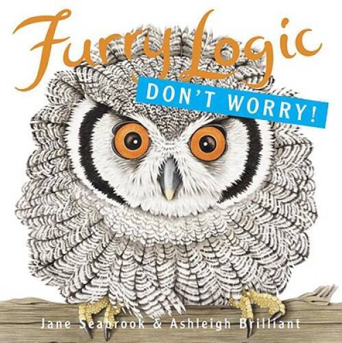 Furry Logic: Don’t Worry! – Hardcover By Seabrook, Jane – GOOD