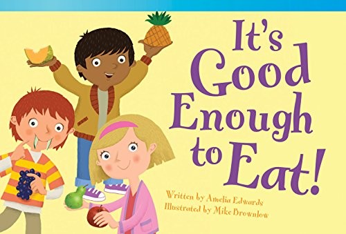 It’s Good Enough to Eat! (Fiction R…, Edwards, Amelia