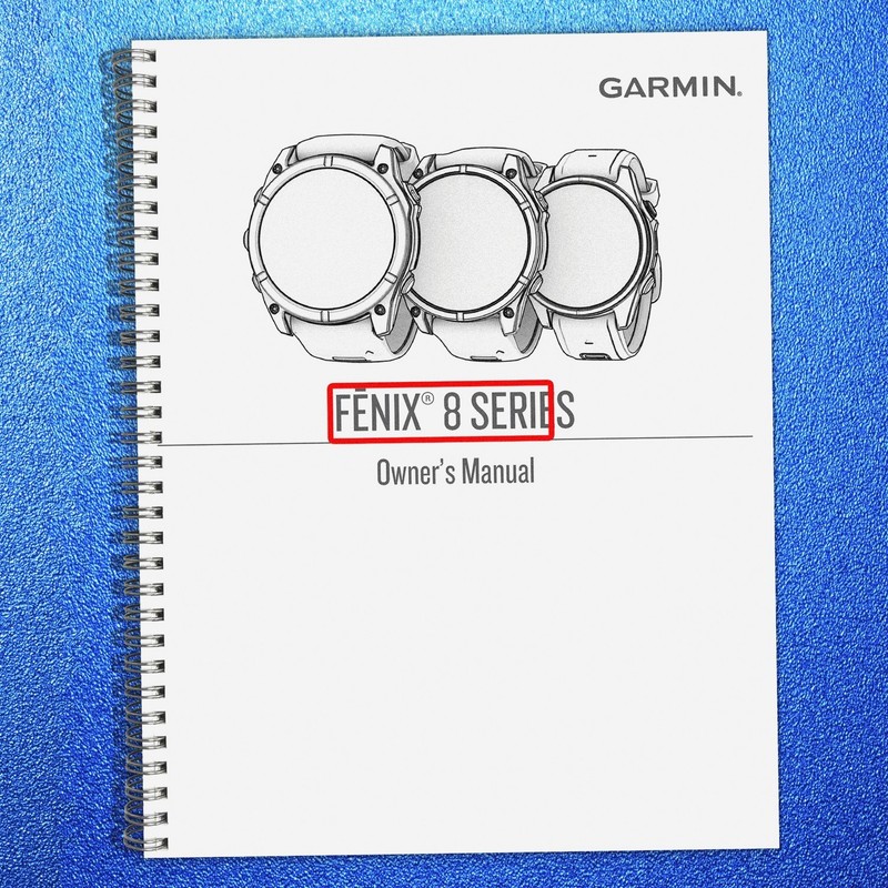 GARMIN Fenix 8 Series Owners Manual 2024 – STEEL WIRE BOUND – TOUGH COVERING