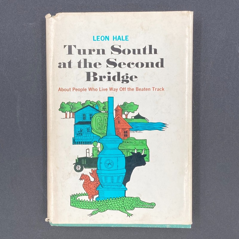 Turn South at the Second Bridge by Leon Hale (1965, HC DJ) Signed GC 216 pages