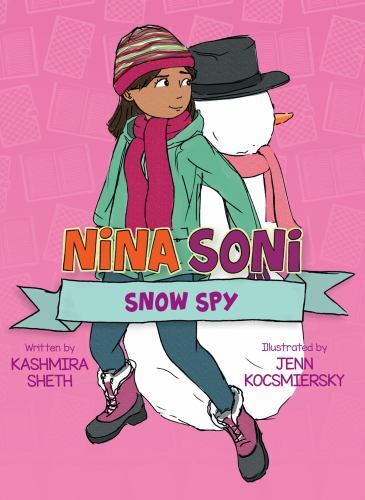 Nina Soni, Snow Spy, Hardcover by Sheth, Kashmira; Kocsmiersky, Jenn (ILT), L…