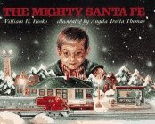 The Mighty Santa Fe – hardcover Hooks, William H.|Thomas, Angela Trotta