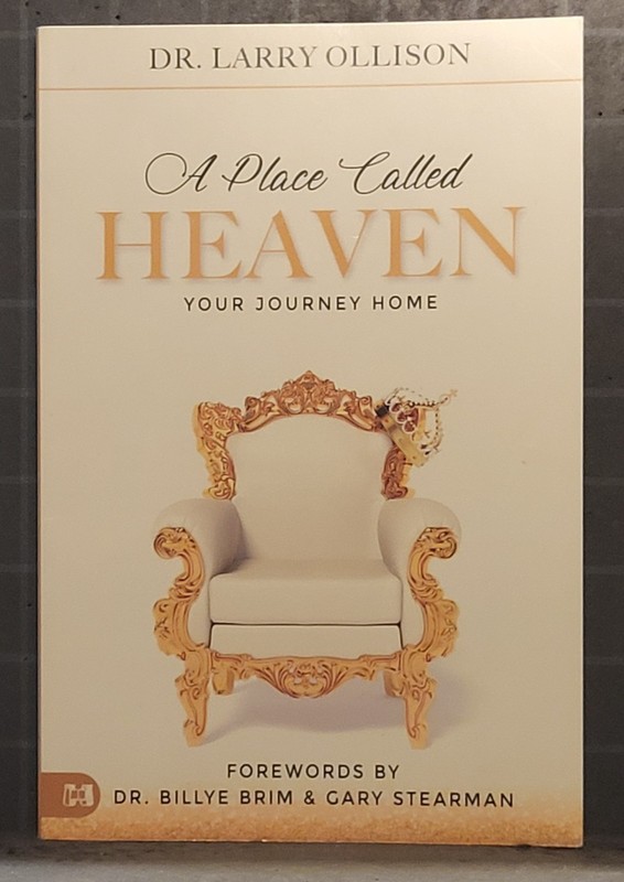 A Place Called Heaven : Your Journey Home by Larry Ollison 2020 Paperback 2467