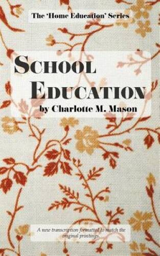 School Education (The Home Education Series) (Volume 3) – Paperback – GOOD