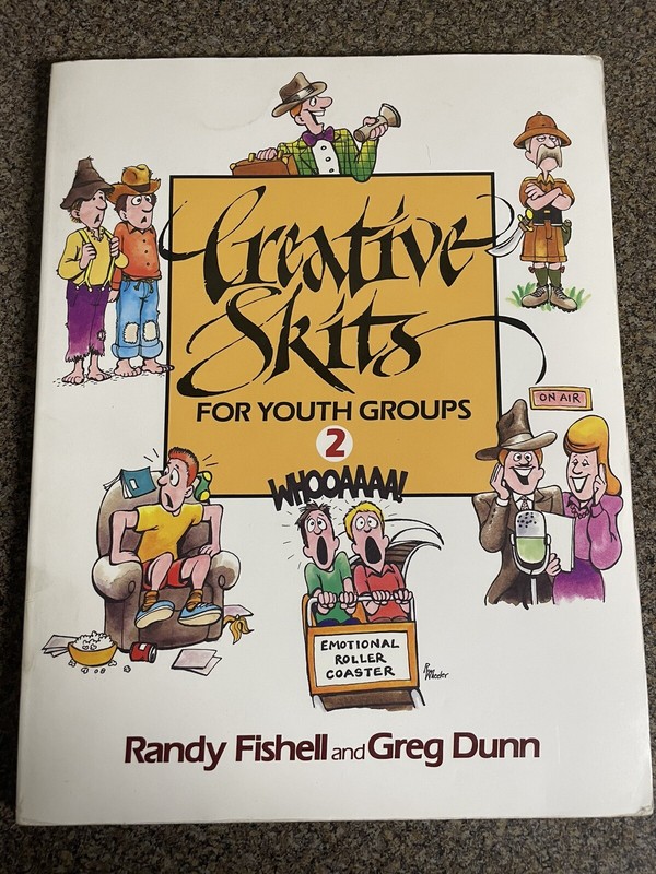 Creative Skits for Youth Groups 2 by Greg Dunn; Randy Fishell Acting Class