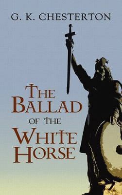 The Ballad of the White Horse (Dover Literature: Poetry) by Chesterton, G. K.