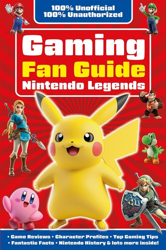 Gaming Fan Guide Nintendo Legends (100% Unofficial Gaming Guides) – paperbac…