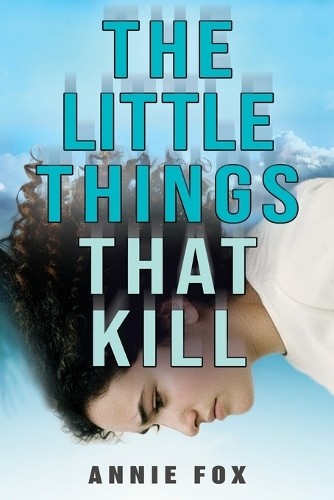 Annie Fox The Little Things That Kill (Paperback)