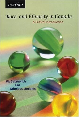 Race and Ethnicity in Canada: A Critical Introduction (Themes in Canadian So…