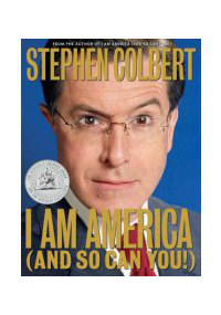 I Am America (And So Can You!) by Stephen Colbert