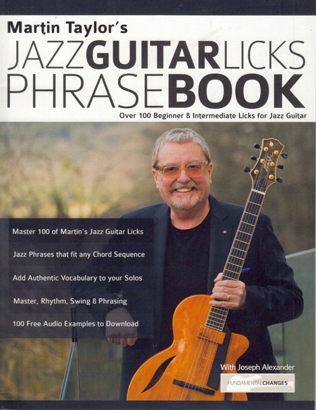 Martin Taylor’s Jazz Guitar Licks Phrase Book: Over 100 Beginner & Intermediate