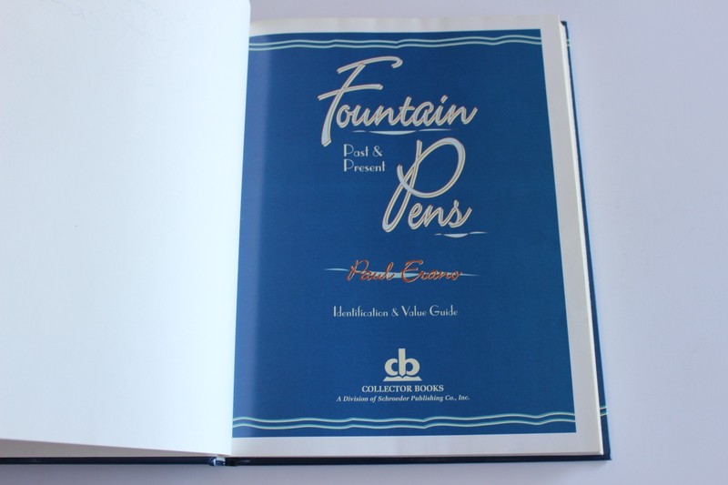 SIGNED Fountain Pens Past & Present by Paul Erano ID & Value Guide HB gallery