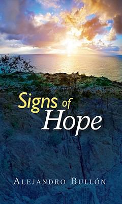 Signs of Hope – 0828023921, paperback, Alejandro Bullon