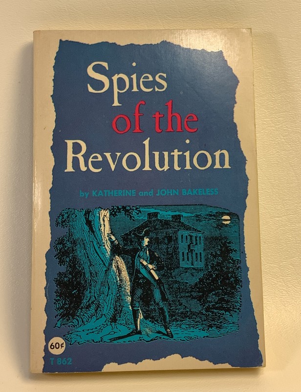 Spies Of The Revolution by Katherine & John Bakeless 1969 Scholastic Paperback