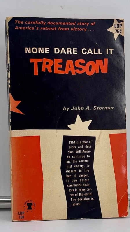 None Dare Call It Treason – John Stormer (anti-Communist) First Edition VG+ 1964