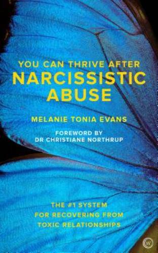You Can Thrive After Narcissistic Abuse: The #1 System for Recovering fro – GOOD