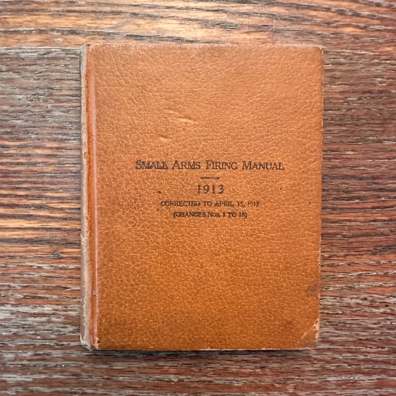 Small Arm’s Firing Manual War Dept 1917 Hardcover GOOD