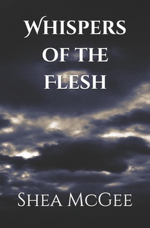 Whispers of the Flesh by Shea McGee (English) Paperback Book