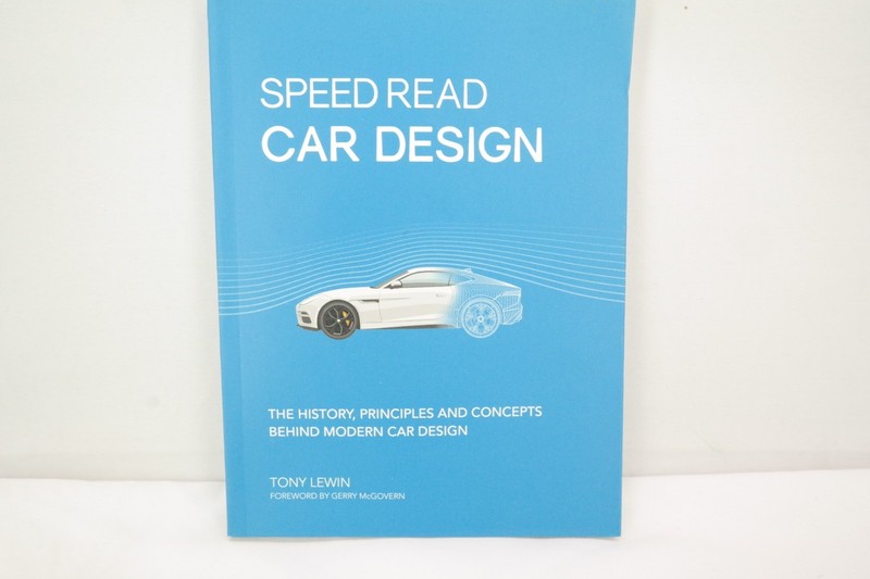 Speed Read Car Design – The History, Principles & Concepts By Tony Lewin TF