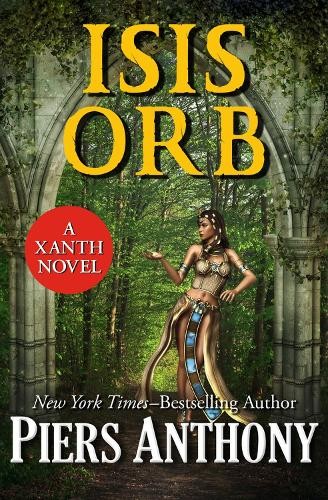 Piers Anthony Isis Orb (Hardback) Xanth Novels (Paperback)