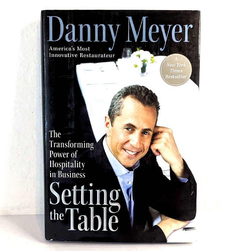 Setting the Table: The Transforming Power of Hospitality in Business