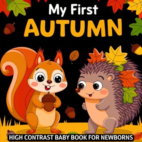 My First Autumn, High Contrast Baby Book for Newborns 0-1... by Carttman, Olivia