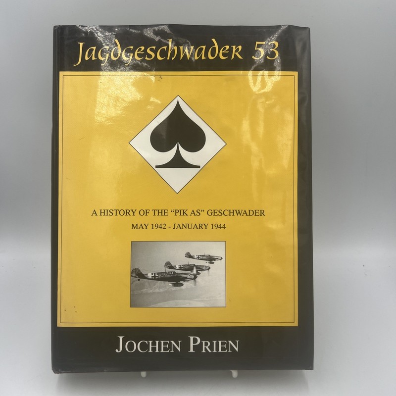 Jagdeschwader 53 : A History of the Pik As Geschwader Volume 2: May 1942 -…