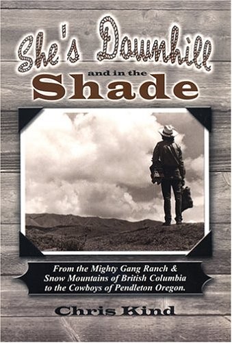 She’s Downhill and in the Shade by Chris Kind (2004-01-03) – paperback Kind,…