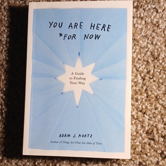 You Are Here (For Now) Adam J. Kurtz Paperback TarcherPerigee Self-Help Guide