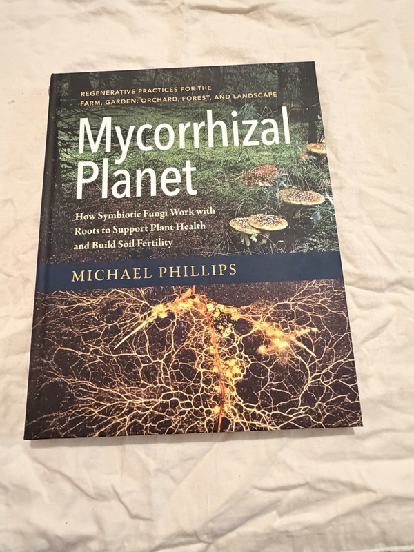Mycorrhizal Planet Michael Phillips 1st Ed First Printing 2017 Hardcover Fungi