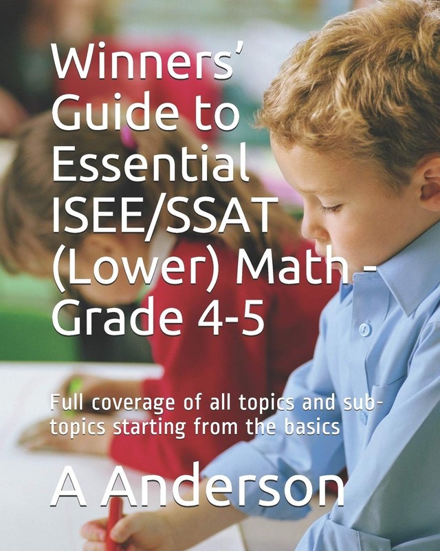Winners’ Guide to Essential ISEE/SSAT (Lower) Math – Grade 4-5: Full cover…