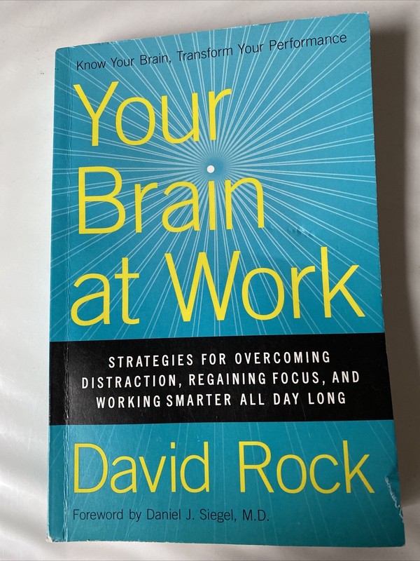 Your Brain at Work – Paperback By David Rock – GOOD